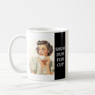 Mug Funny Says rétro Sarcasme