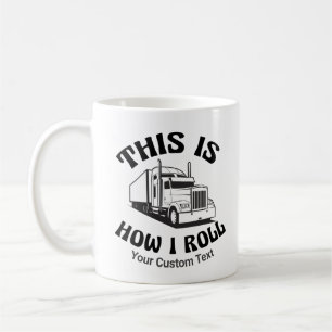 Mug Funny Semi Truck Driver C'est comme ça que je roul