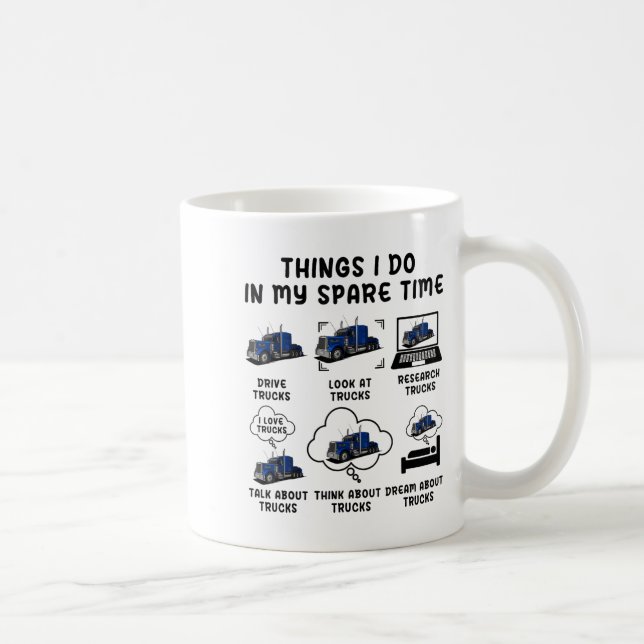 Mug Funny Semi Truck Things I Do In My Spare Time Truc (Droite)