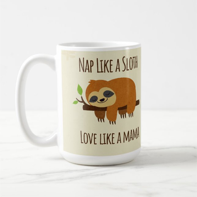 Mug Funny Sloth Maman "Nap Like a Sloth" Mignonne Mama (Gauche)