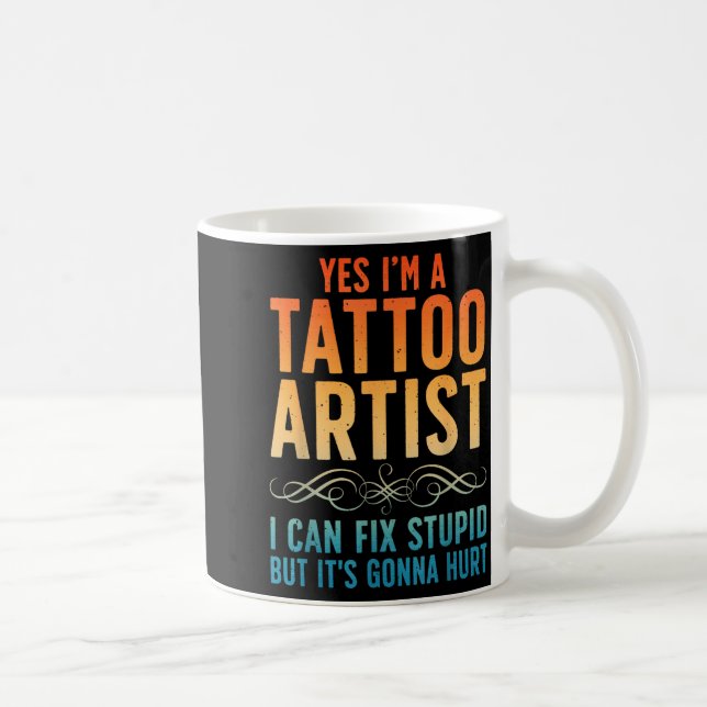 Mug Funny Tattoo Artist Art For Men Women Tattooer Tat (Droite)