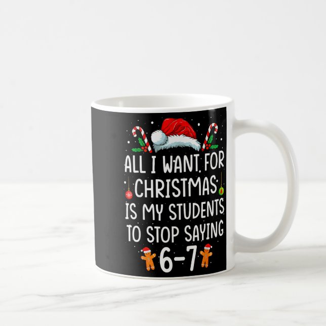 Mug Funny Teacher 67 Christmas Six Seven Students Sayi (Droite)