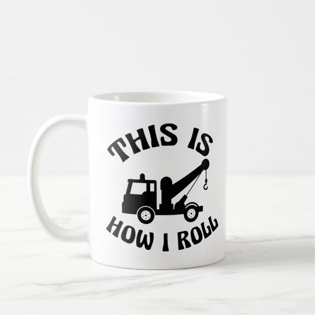 Mug Funny Tow Truck Driver C'est comment je roule (Gauche)