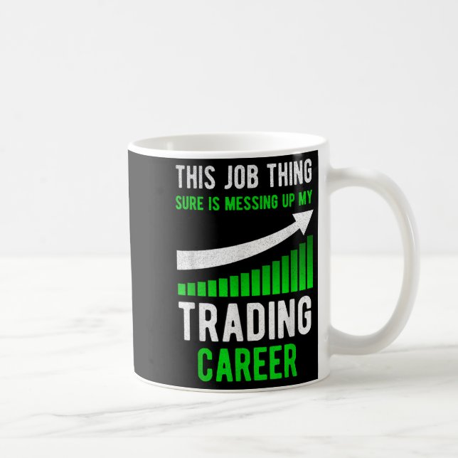 Mug Funny Trading Stock Trader Stock marché (Droite)