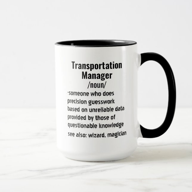 Mug Funny Transportation Manager Dons de définition (Droite)