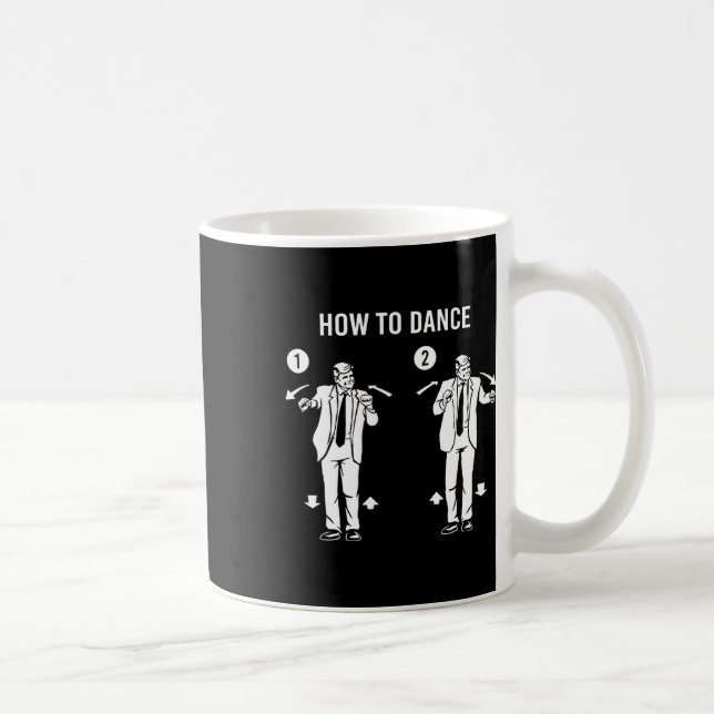 Mug Funny Trump Dance How To Dance  (Droite)