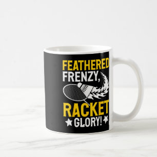 Mug Furie Plumée, Gloire des Raquettes ! Joueur de Bad