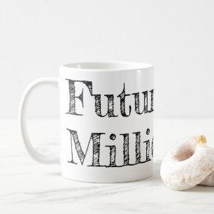Mug Future Millionaire