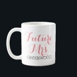 Mug Future Mme Pink Script<br><div class="desc">Tout le texte est personnalisable.</div>