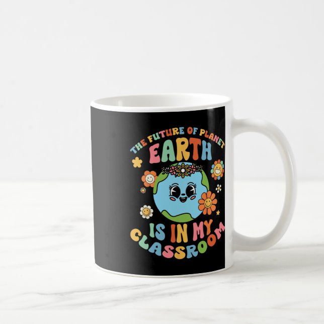 Mug Future Planète Terre Est Dans Mon Clroom Super Fie (Droite)