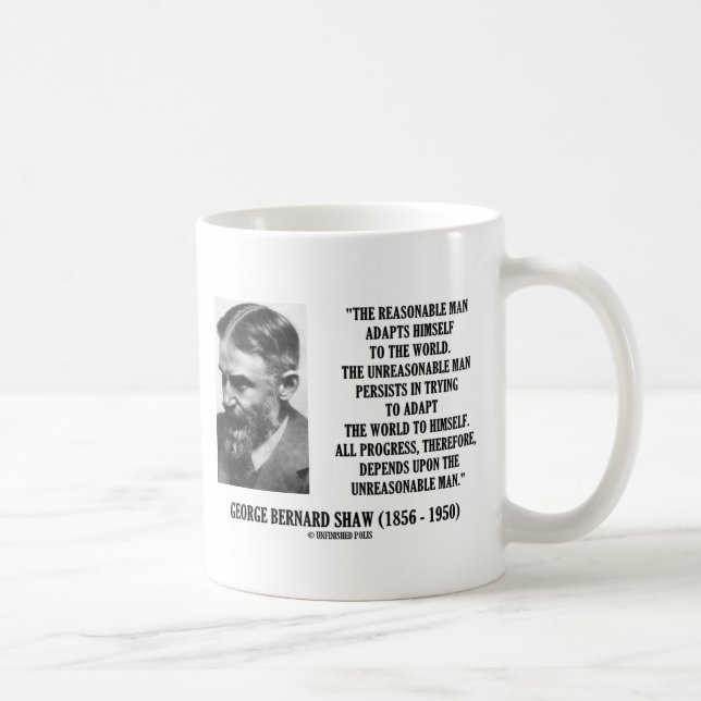 Mug G.B. Shaw Progress dépend de l'homme déraisonnable (Droite)