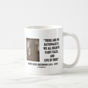 Mug G.K. Chesterton Pas De Rationalistes Tous Croient