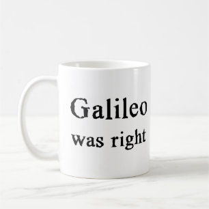 Mug galileo avait raison