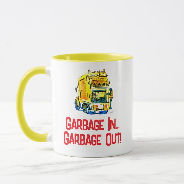 Mug Garbage In . . . Garbage Out! Birthday Picture (Gauche)