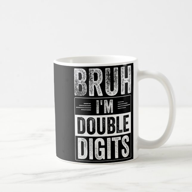 Mug Garçon drôle 10e anniversaire Bruh Je suis Double  (Droite)