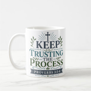 Mug Garder Confiance dans le Processus Inspirant la Fo