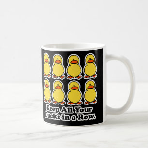 Mug Garder Tous Ses Canards Dans Le Même Rang
