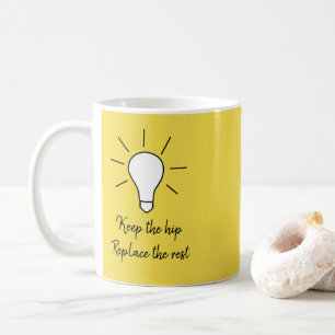 Mug Gardez la hanche - pour remplacer le repos