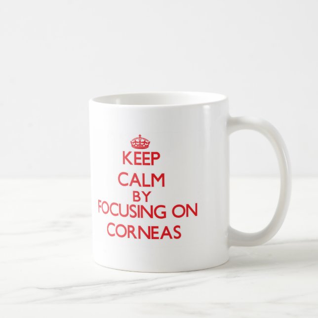 Mug Gardez le calme en se concentrant sur des cornées (Droite)