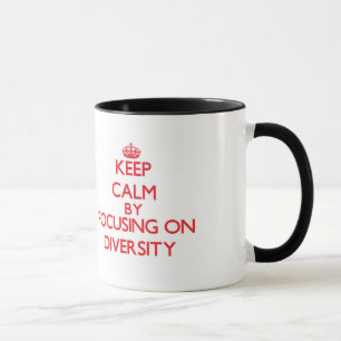Mug Gardez le calme en se concentrant sur la diversit