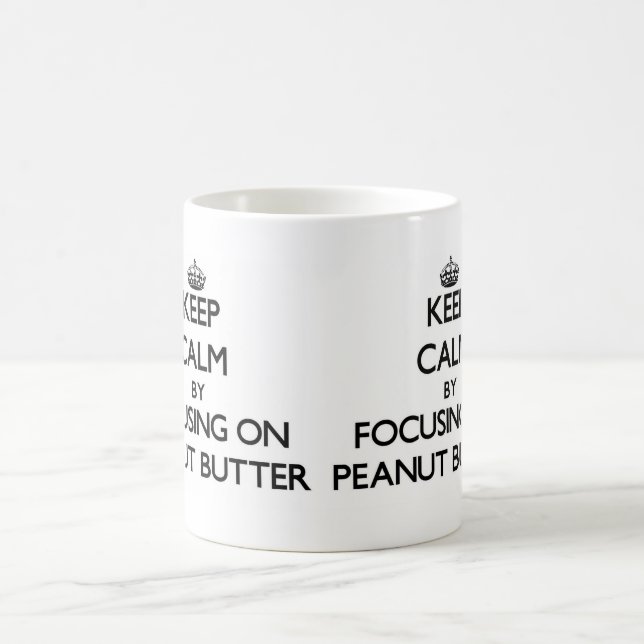 Mug Gardez le calme en se concentrant sur le beurre (Centre)