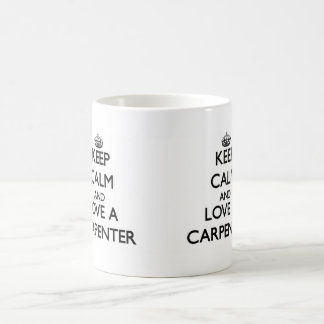 Mug Gardez le calme et aimez un charpentier