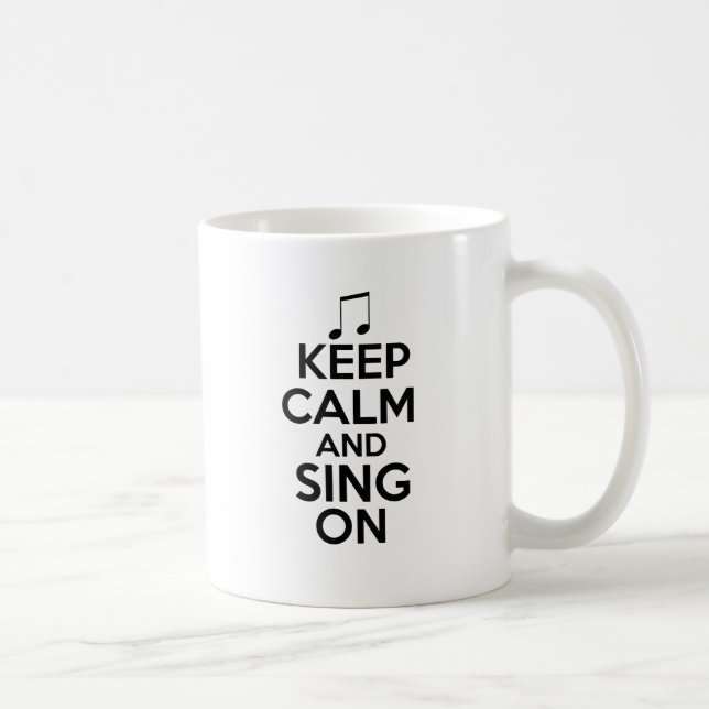 Mug Gardez le calme et chantez dessus (Droite)