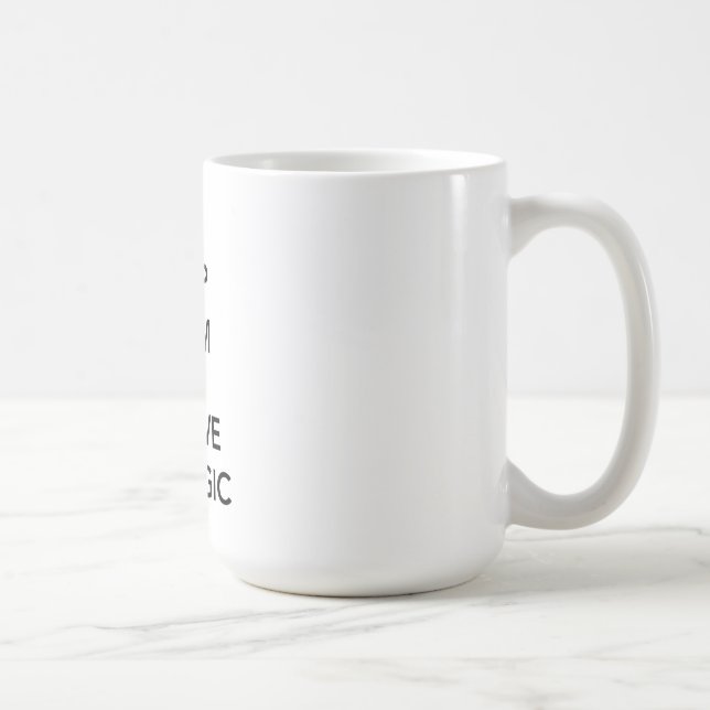 Mug Gardez le calme et croyez à la magie (Droite)