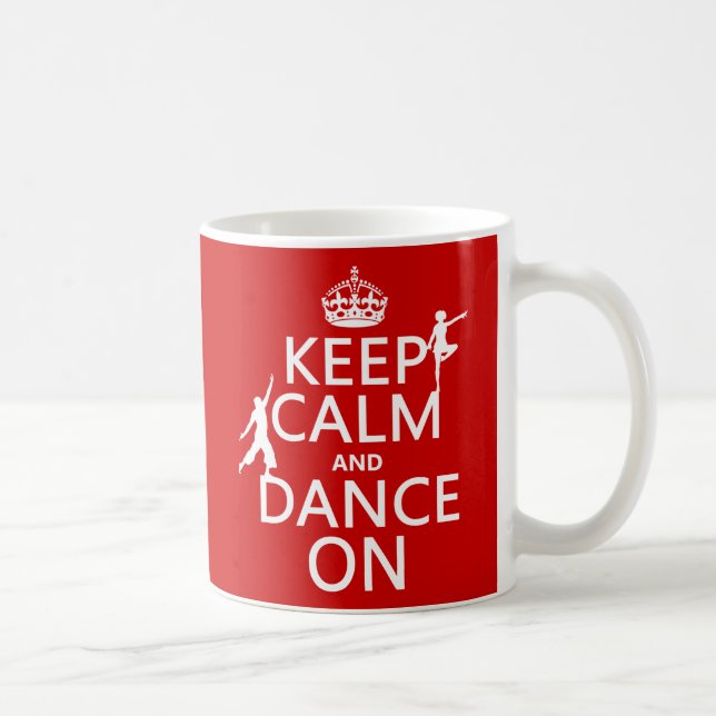 Mug Gardez le calme et dansez sur (dans toutes les (Droite)