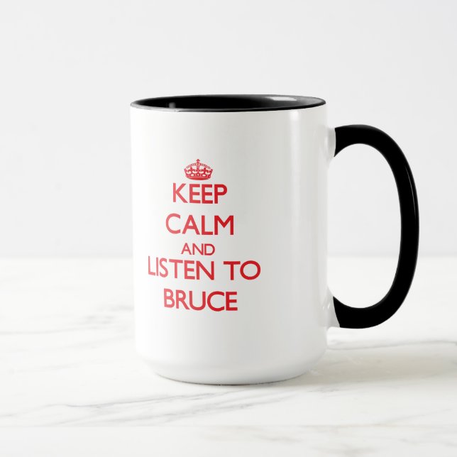 Mug Gardez le calme et écoutez Bruce (Droite)