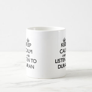 Mug Gardez le calme et écoutez Duran