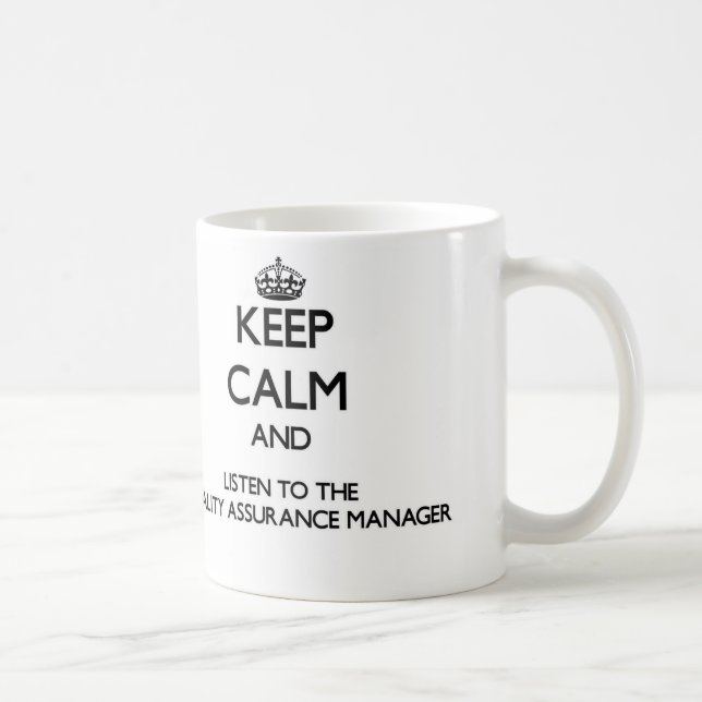 Mug Gardez le calme et écoutez la garantie de qualité (Droite)