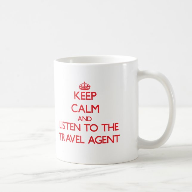 Mug Gardez le calme et écoutez l'agent de voyage (Droite)