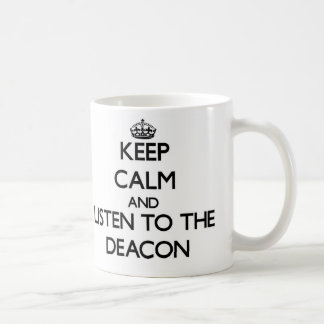 Mug Gardez le calme et écoutez le diacre