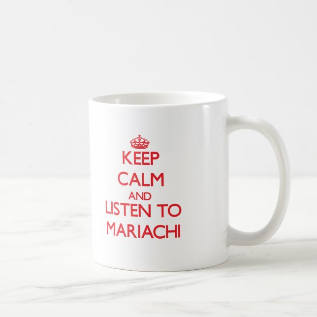 Mug Gardez le calme et écoutez le MARIACHI (Droite)