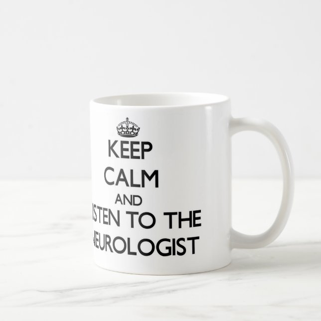 Mug Gardez le calme et écoutez le neurologue (Droite)