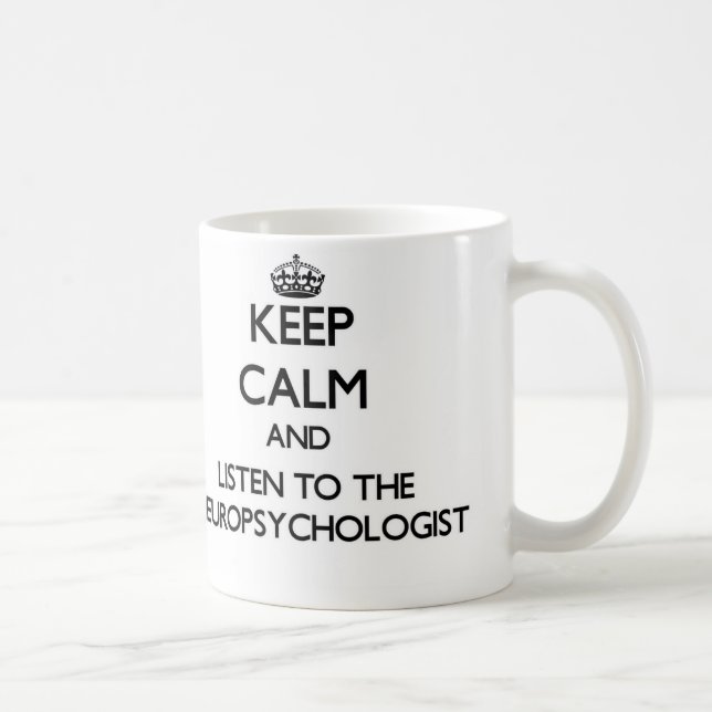Mug Gardez le calme et écoutez le Neuropsychologist (Droite)
