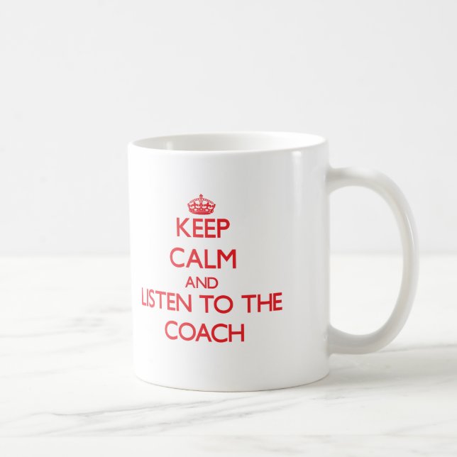 Mug Gardez le calme et écoutez l'entraîneur (Droite)