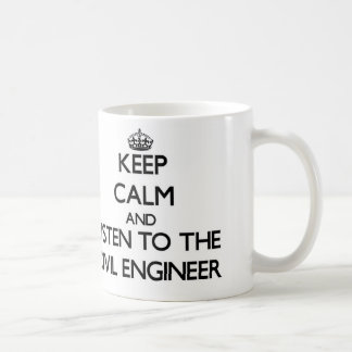 Mug Gardez le calme et écoutez l'ingénieur civil