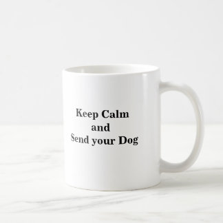 Mug Gardez le calme et envoyez votre chien