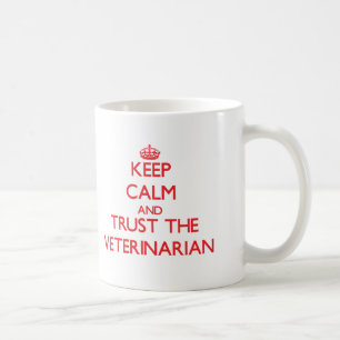 Mug Gardez le calme et faites confiance au vétérinai