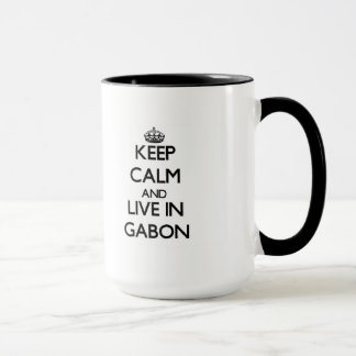 Mug Gardez le calme et habitez au Gabon