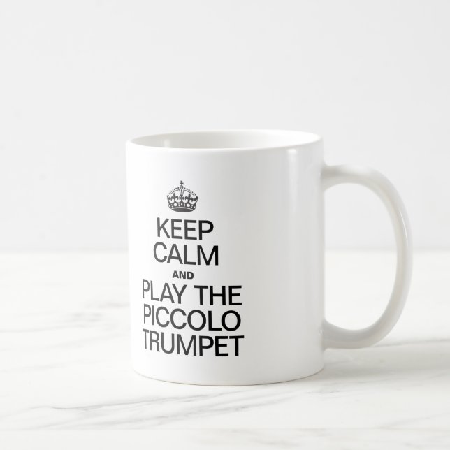 MUG GARDEZ LE CALME ET JOUEZ AU TRUMPET PICCOLO (Droite)