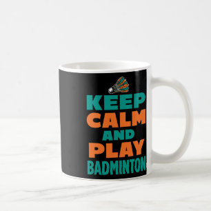 Mug Gardez Le Calme Et Jouez Dminton Sports Joueur S