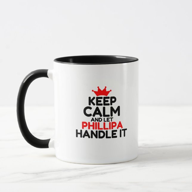 MUG GARDEZ LE CALME ET LAISSEZ PHILLIPA LE GÉRER (Gauche)