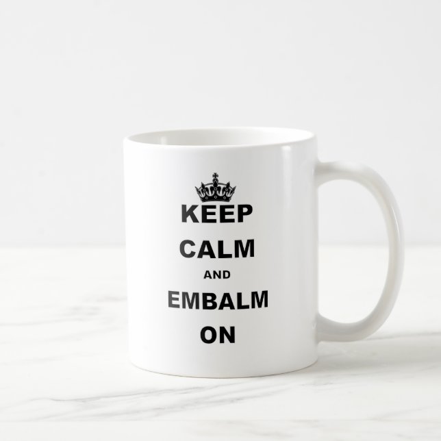 MUG GARDEZ LE CALME ET L'EMBAUMEZ DESSUS (Droite)