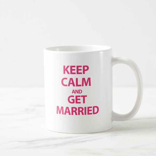 Mug Gardez le calme et mariez-vous (Droite)