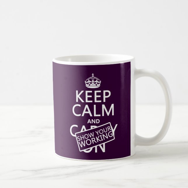 Mug Gardez le calme et montrez votre travail (toute (Droite)
