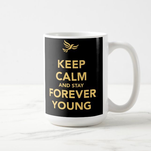 Mug Gardez le calme et restez pour toujours les jeunes (Droite)
