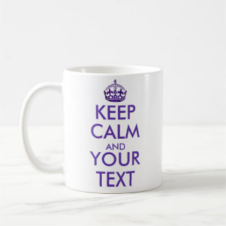 Mug GARDEZ LE CALME ET VOTRE TEXTE - Créez votre propr